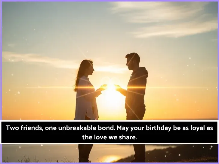 Friend Happy Birthday Wishes for Friend (Duet of Friendship)